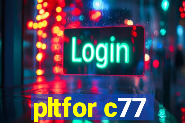 pltfor c77